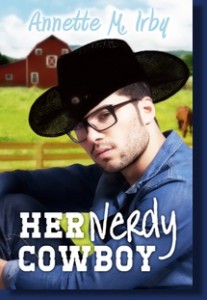 Her Nerdy Cowboy by Annette M. Irby