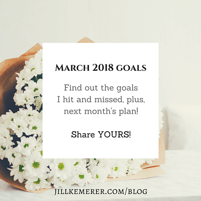 March 2018 goals, jillkemerer.com/blog