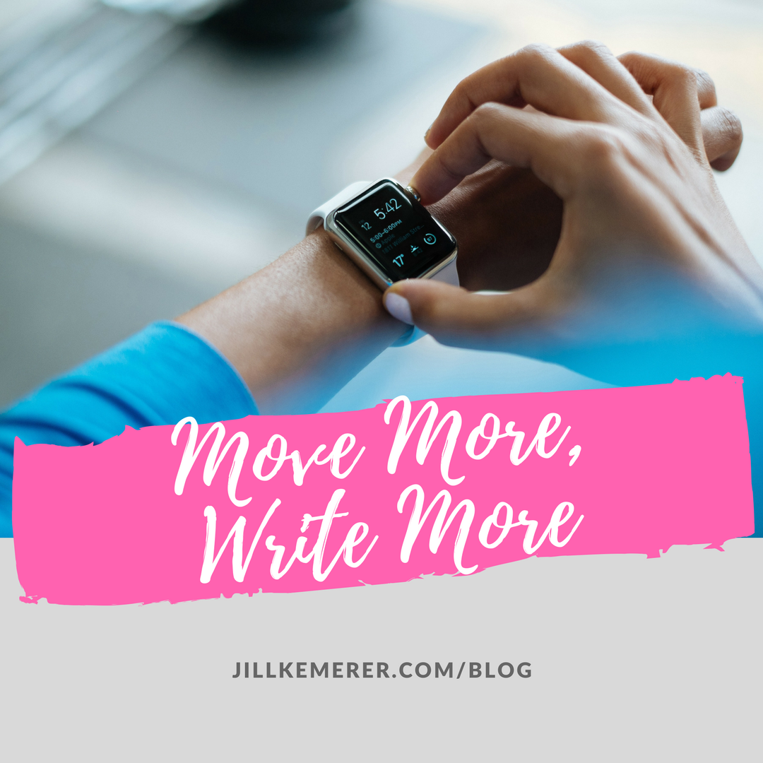 Move More, Write More. jillkemerer.com. Blog