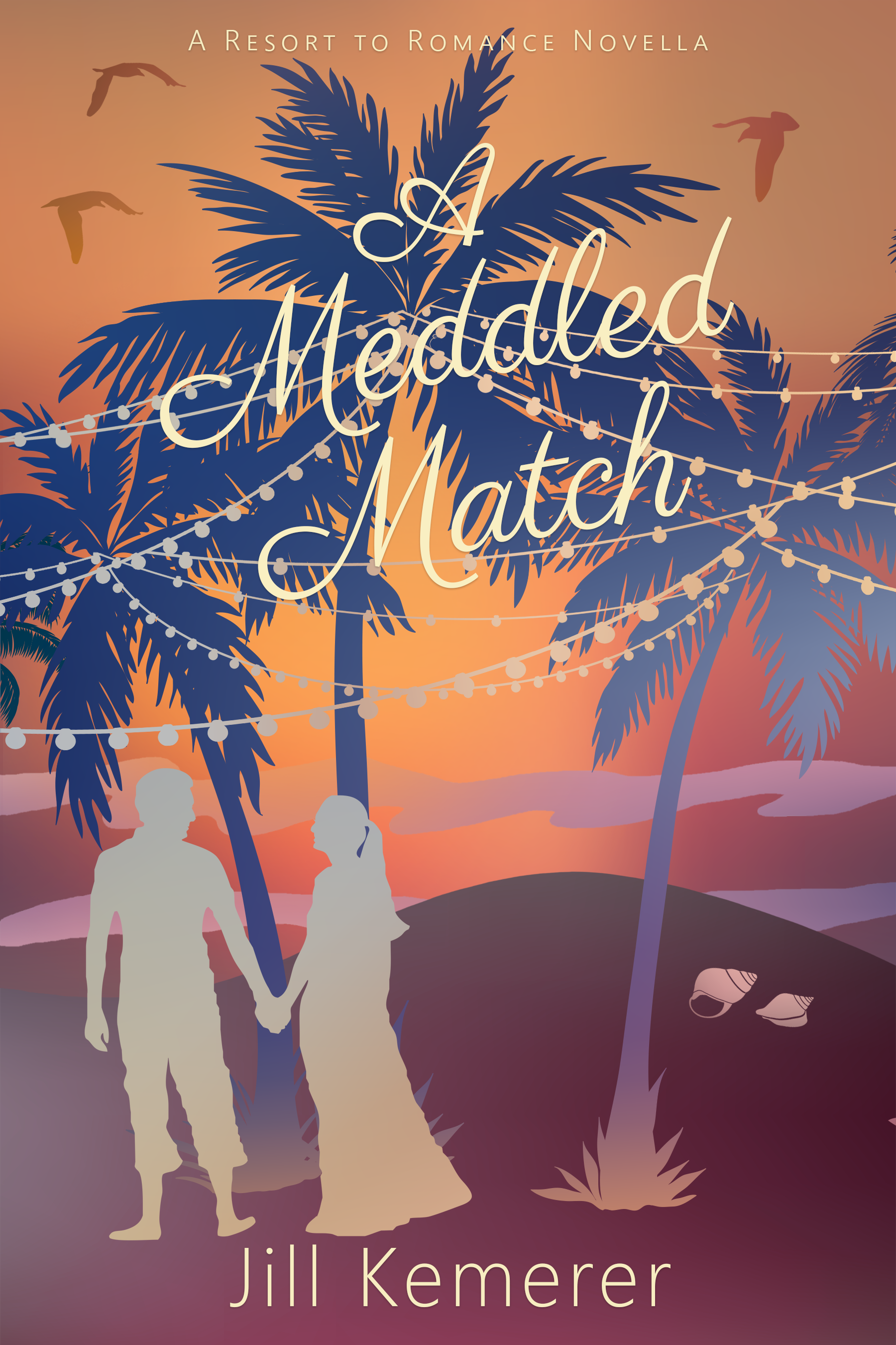A Meddled Match: A Resort to Romance Novella