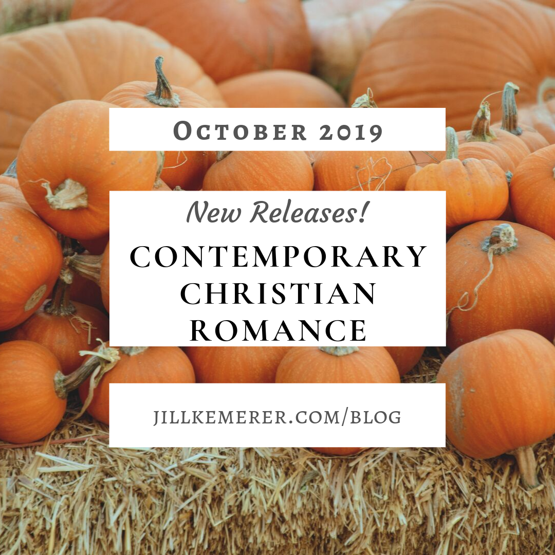 October 2019 New Releases in Contemporary Christian Romance jillkemerer.com