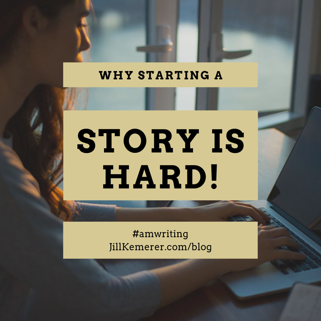 Why Starting a Story is Hard for Me jillkemerer.com/blog