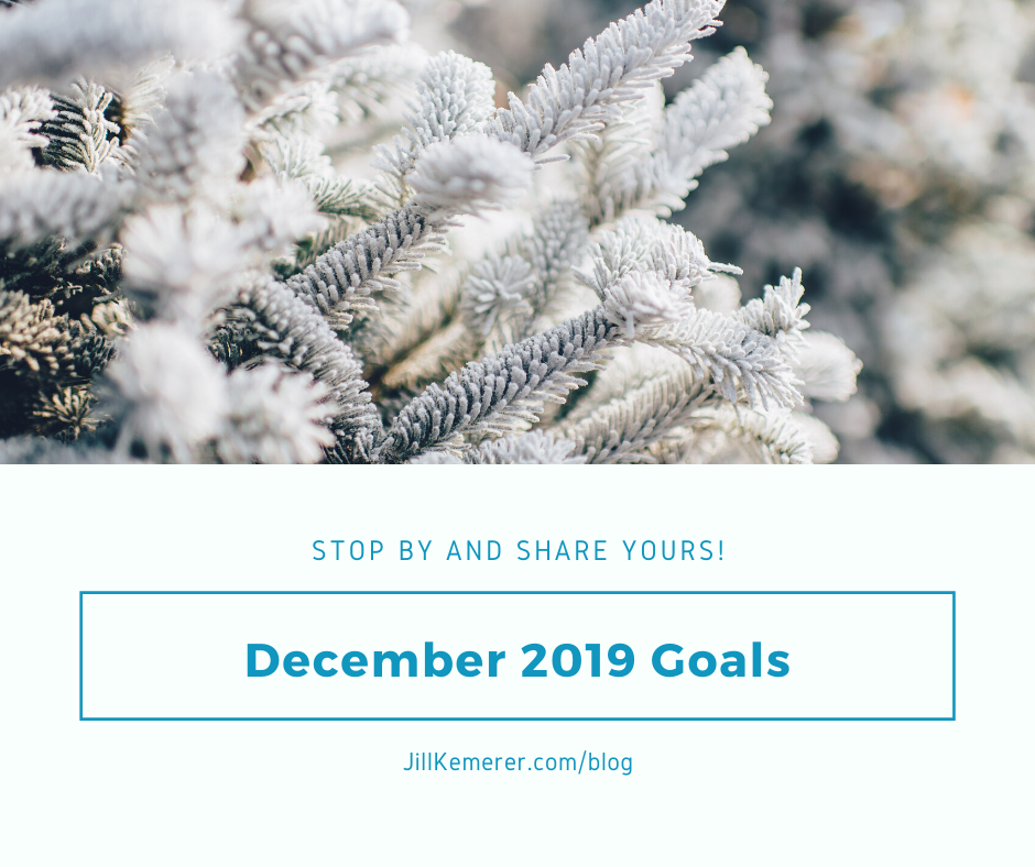 What are your goals? December 2019. Jill Kemerer Blog