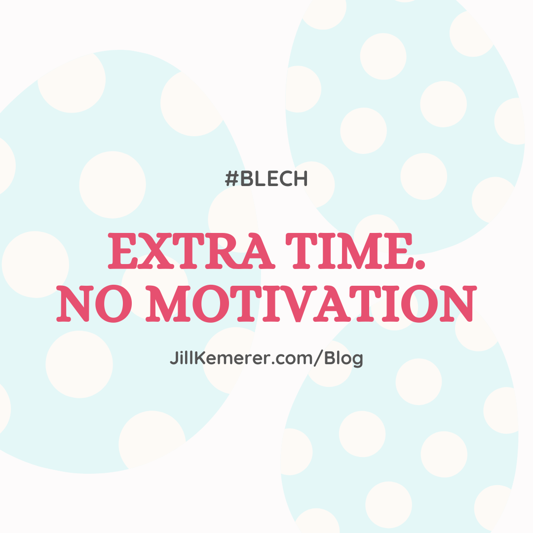 Extra Time. No Motivation by Jill Kemerer