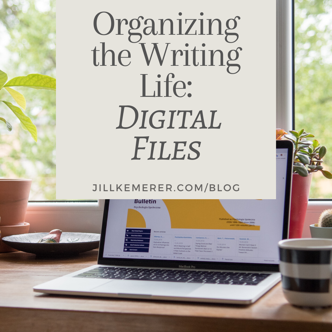 Organizing the Writing Life: Digital Files by Jill Kemerer