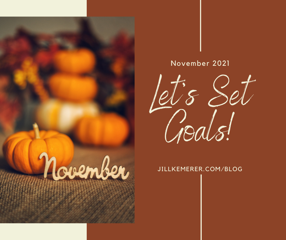 Let's Set Goals November 2021 Jill Kemerer