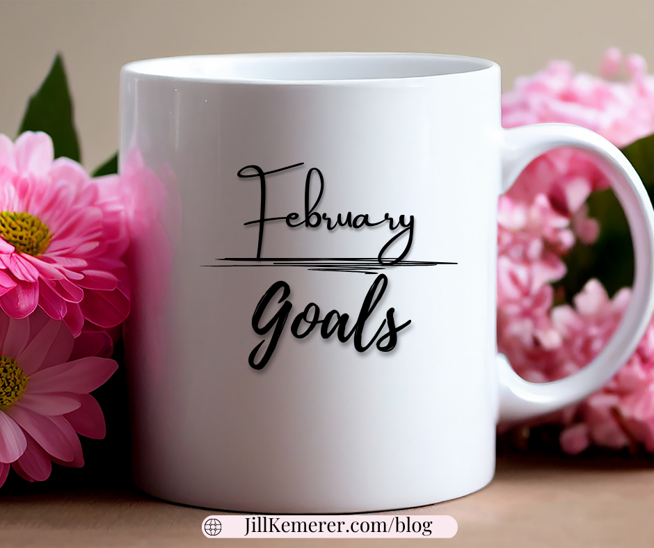 February 2023 Goals, JillKemerer.com, Jill Kemerer blog