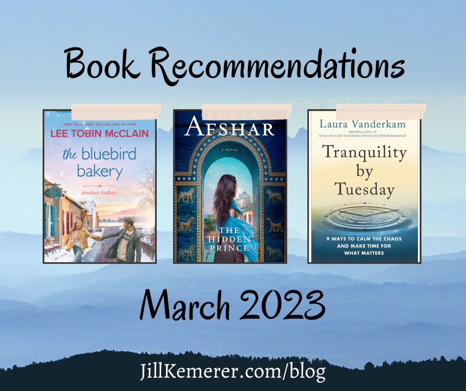 Book Recommendations March 2023. Mountain background in shades of blue with book covers: The Bluebird Bakery, The Hidden Prince, Tranquility by Tuesday