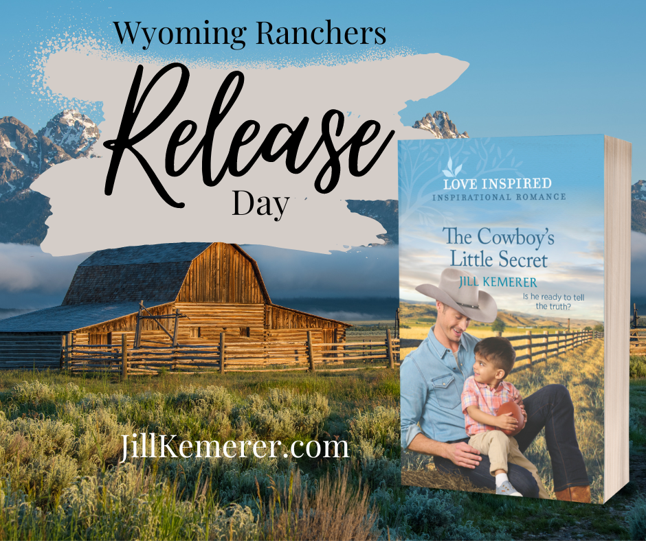 Text: Release Day. Cover of The Cowboy's Little Secret. Background is ranch with barn, blue skies, mountains. Text: JillKemerer.com