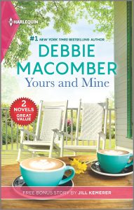 2-in-1 Bestseller Collection. Yours and Mine by Debbie Macomber, Hers for the Summer by Jill Kemerer