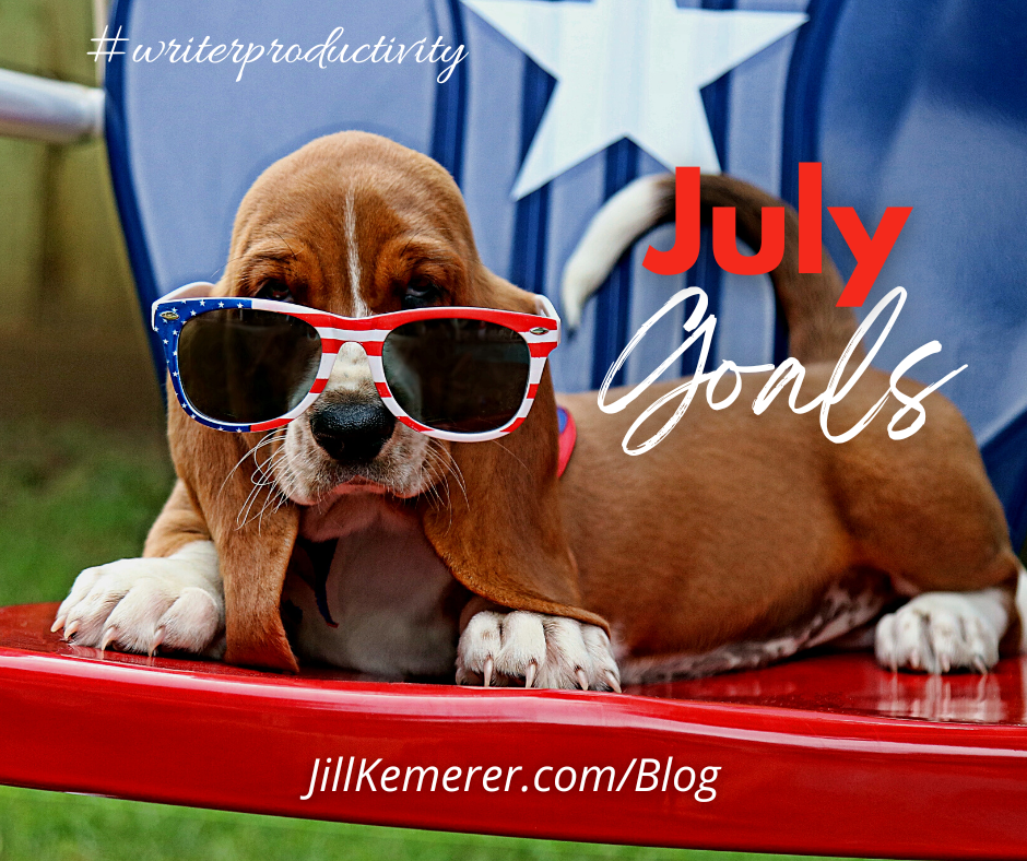 Photo of Bassett hound with sunglasses and red, white and blue background. Text says #writerproductivity July Goals JillKemerer.com/blog