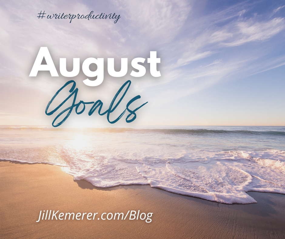Beach background. Text "#writerproductivity, August Goals, JillKemerer.com"