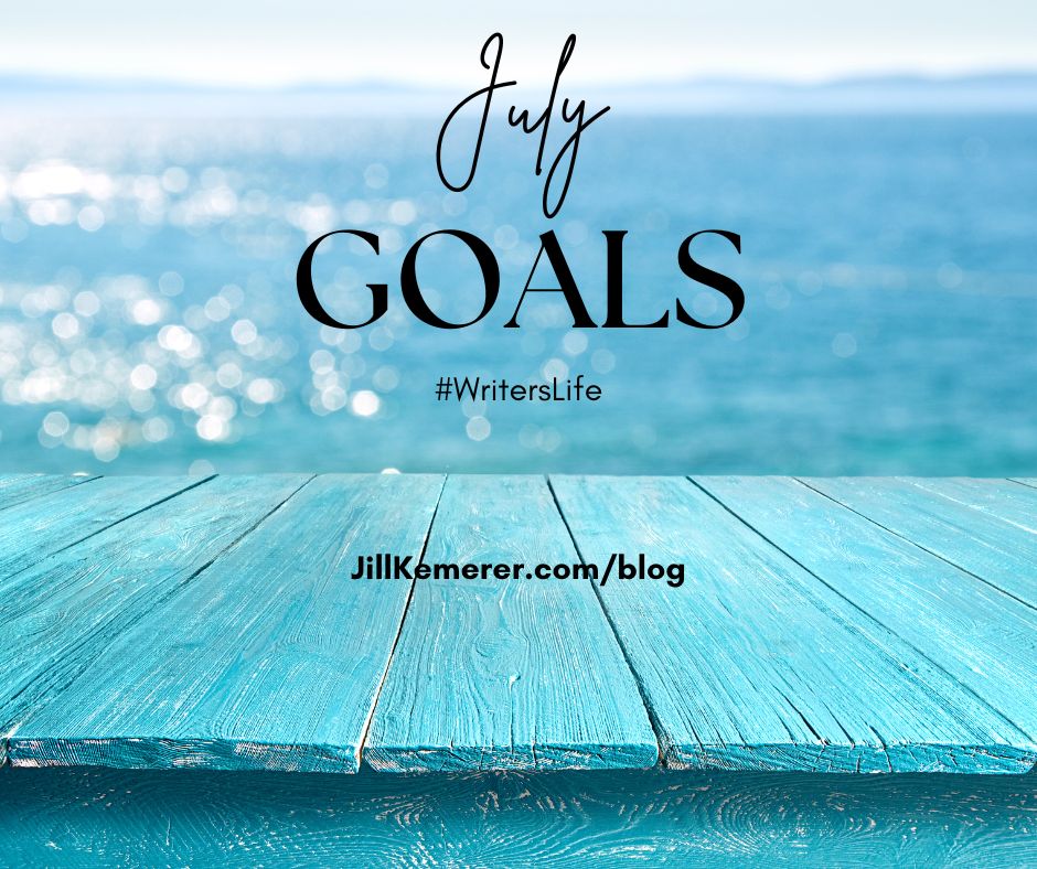 Blue sparkling water, turquoise dock. Text "July goals #writerslife JillKemerer.com/blog"