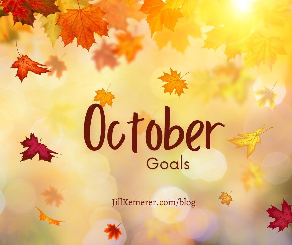 Fall leaves falling with muted background. Text, "October Goals. JillKemerer.com/blog"