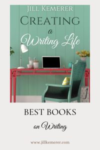 Light gray background. Cover Creating a Writing Life by Jill Kemerer. Best Books on Writing. www.jillkemerer.com