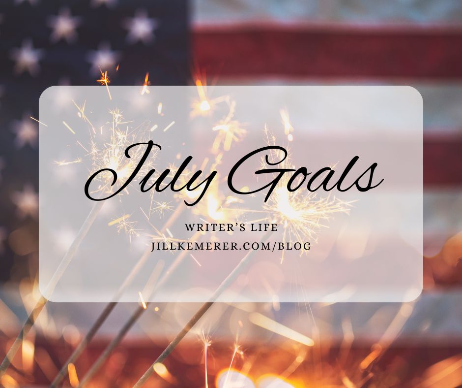 American flag background with sparklers. "July Goals JillKemerer.com"
