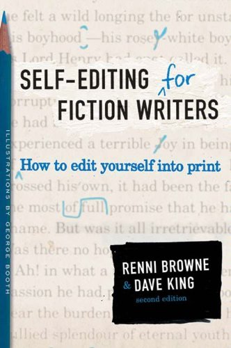 Book Cover. Self-Editing for Fiction Writers: How to edit yourself into print by Renni Browne and Dave King.