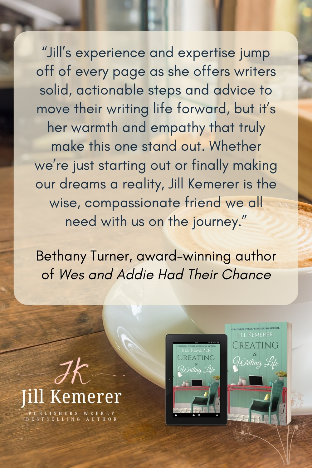 Coffee house with white cup of coffee and saucer on wooden table. Endorsement by Bethany Turner of Creating a Writing Life by Jill Kemerer