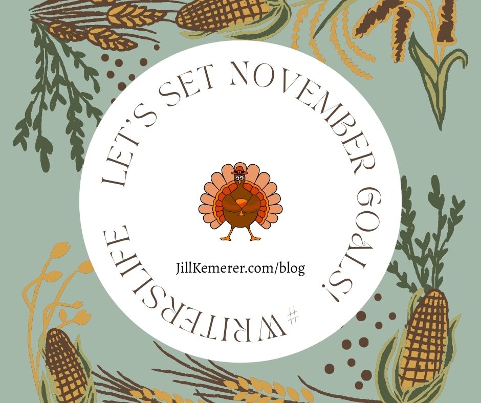 Sage green background with illustrated harvest vegetables. White circle, "Let's Set November Goals. #writerslife. JillKemerer.com/blog"