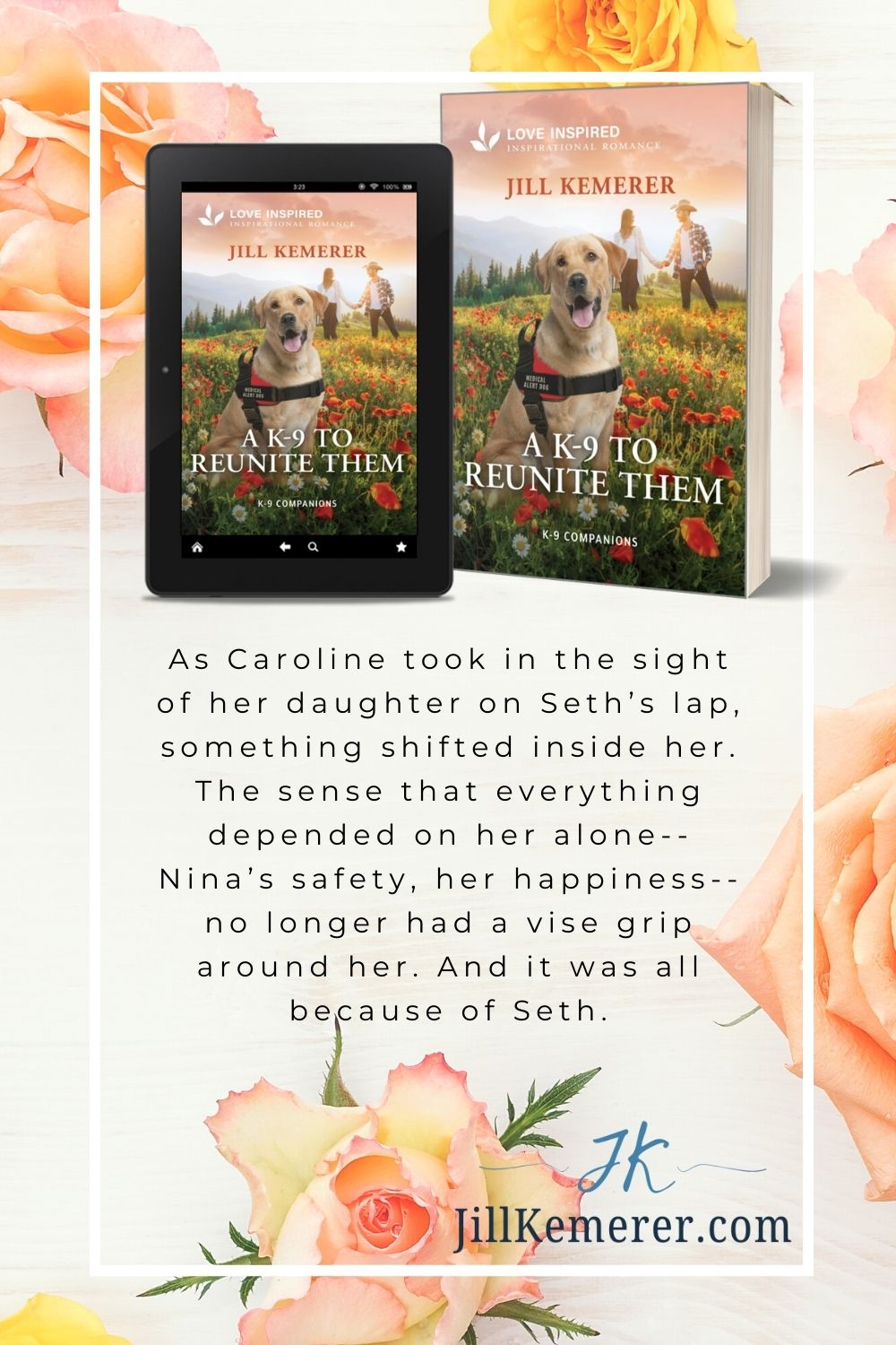 Pale peach roses on linen background. Cover of A K-9 to Reunite Them by Jill Kemerer and a short excerpt from book.
