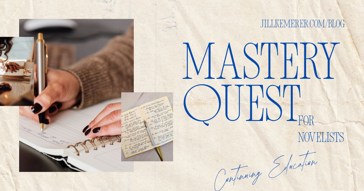Paper background, photos of woman writing in journal. "Mastery Quest for Novelists. Continuing education. JillKemerer.com/blog"